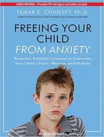Portada de Freeing Your Child From Anxiety