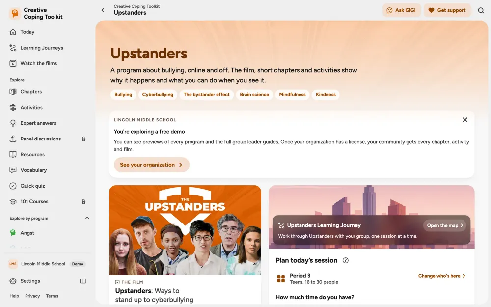 The Upstanders program in the Creative Coping Toolkit: its topics, from bullying and cyberbullying to kindness, a free demo note, the poster for the film The Upstanders and the Upstanders Learning Journey with today’s session.